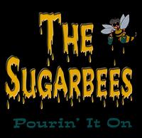 Pourin' It On von The Sugar Bees