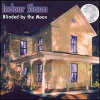Blinded by the Moon von Indoor Storm