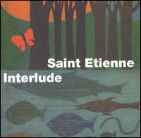 Interlude von Saint Etienne