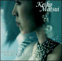 Whisper from the Mirror von Keiko Matsui