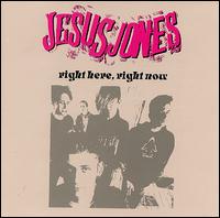Right Here Right Now von Jesus Jones
