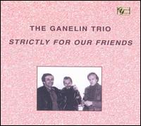 Strictly for Our Friends von Ganelin Trio