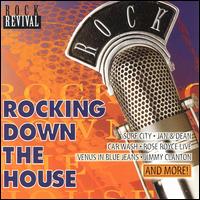 Rock Revival: Rocking Down the House von Various Artists