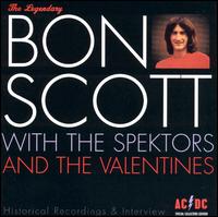With the Spektors and the Valentines von Bon Scott