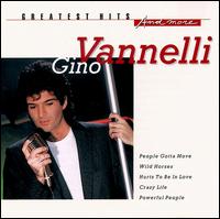 Greatest Hits and More von Gino Vannelli