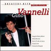 Greatest Hits and More von Gino Vannelli