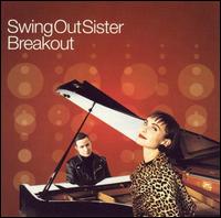 Breakout: Best of Swing out Sister von Swing Out Sister