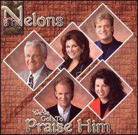 We've Got to Praise Him von The Nelons