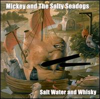 Saltwater and Whiskey von Mickey & the Salty Sea Dogs