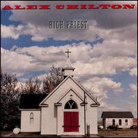 High Priest/Feudalist Tarts/No Sex von Alex Chilton