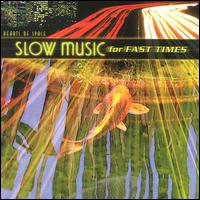 Slow Music for Fast Times von Various Artists
