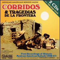 Mexican-American Border Music, Vols. 6 & 7: Corridos & Tragedias, Vol. 1 von Various Artists