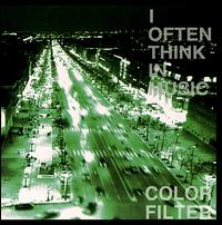I Often Think in Music von Color Filter