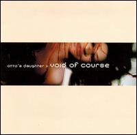 Void of Course von Otto's Daughter