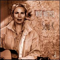 What Matters von Sara K.