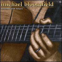 Bloomfield Blues von Michael Bloomfield