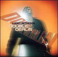 Double Dealin' von Lucky Peterson