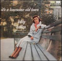 It's a Lonesome Old Town von Kitty Kallen
