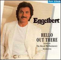 Hello out There von Engelbert Humperdinck