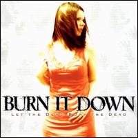 Let the Dead Bury the Dead von Burn It Down
