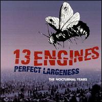Perfect Largeness: The Nocturnal Years von 13 Engines