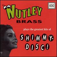 Greatest Hits of Shimmy Disc von Nutley Brass