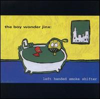 Left Handed Smoke Shifter von The Boy Wonder Jinx