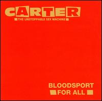 Bloodsport for All [Bonus Track] von Carter the Unstoppable Sex Machine