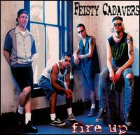 Fire Up von Feisty Cadavers