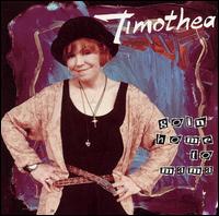 Goin Home to Mama von Timothea