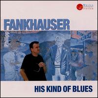 His Kind of Blues von Philipp Fankhauser