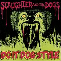 Do It Dog Style von Slaughter & the Dogs