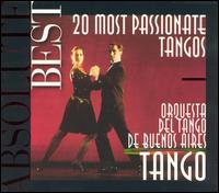 20 Most Passionate Tangos von Orquesta del Tango de Buenos Aires