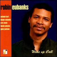 Wake Up Call von Robin Eubanks