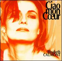 Ciao Mon Coeur von Elisabeth Caumont