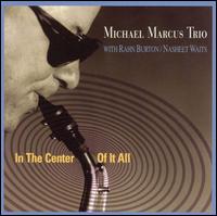 In the Center of it All von Michael Marcus