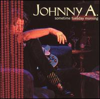 Sometime Tuesday Morning von Johnny A.