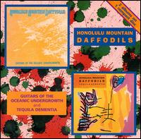 Guitars of the Oceanic Undergrowth/Tequila Dementia von Honolulu Mountain Daffodils