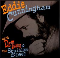 Eddie Cunningham with Dr.Twang & The Stainless Steel von Eddie Cunningham