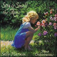 Stop and Smell the Roses von Sally Harmon