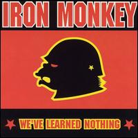 We've Learned Nothing/Church of Misery von Iron Monkey