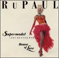 Supermodel (You Better Work) [Single] von RuPaul