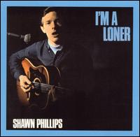 I'm a Loner von Shawn Phillips