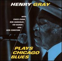 Plays Chicago Blues von Henry Gray