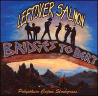 Bridges to Bert von Leftover Salmon