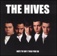 Hate to Say I Told You So von The Hives
