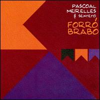 Forro Brabo von Pascoal Meirelles