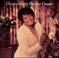 Christmas with Shirley Caesar von Shirley Caesar