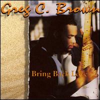 Bring Back Love von Greg C. Brown