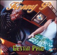 Gettin' Paid von Kenny P